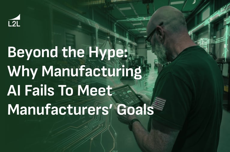 Beyond the Hype: Why Manufacturing AI Fails To Meet Manufacturers’ Goals