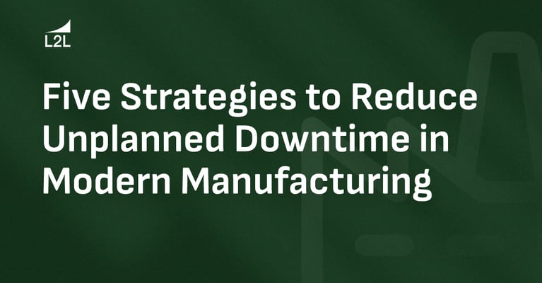 Five Strategies to Reduce Unplanned Downtime