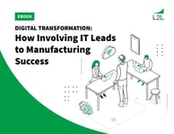How Involving IT Leads to Manufacturing Success Featured Image