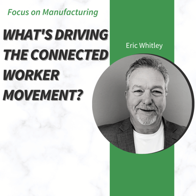 What's Driving The Connected Worker Movement? Featured Image