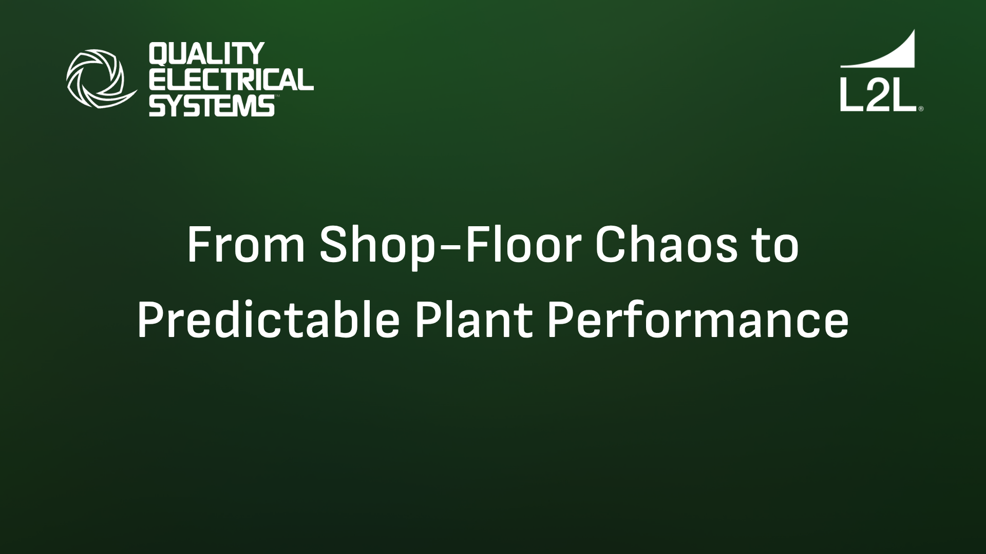 Webinar: From Shop-Floor Chaos to Predictable Plant Performance