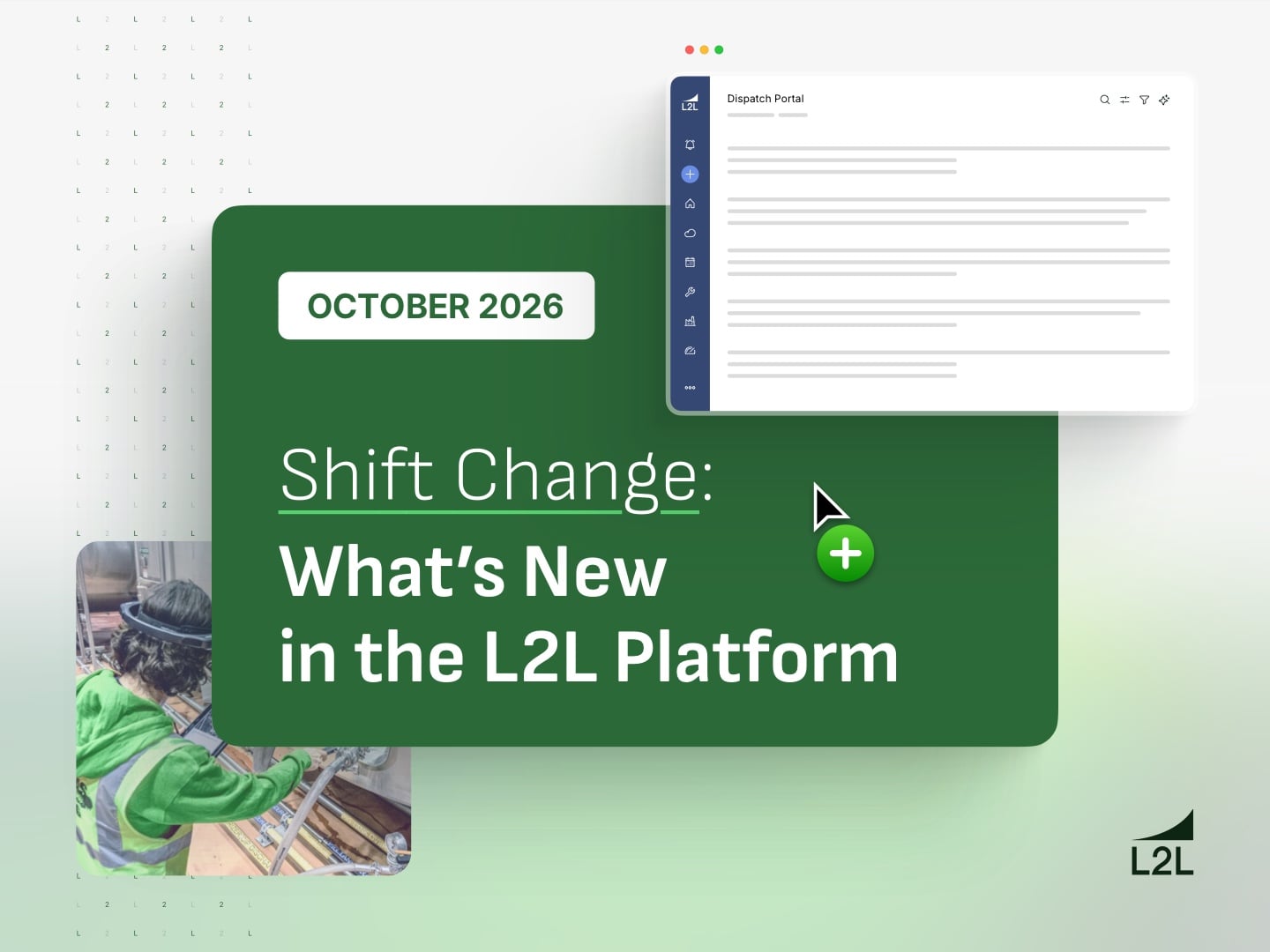Shift Change: What's New at L2L in October 2026