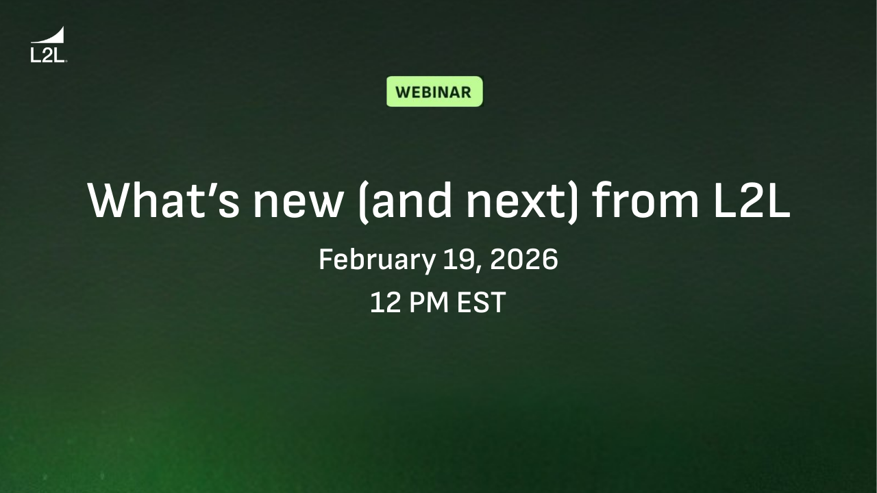 What’s new (and next) from L2L