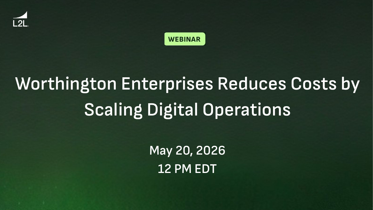 Webinar: Worthington Enterprises Reduces Costs by Scaling Digital Operations